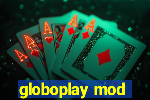 globoplay mod